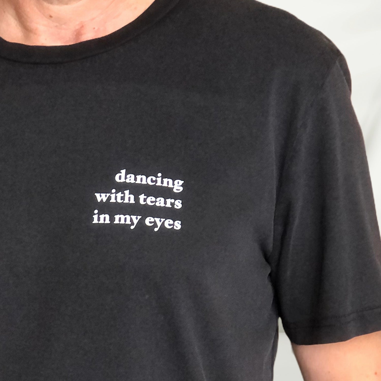 'Dancing With Tears In My Eyes' Shirt, washed out black / medium fit