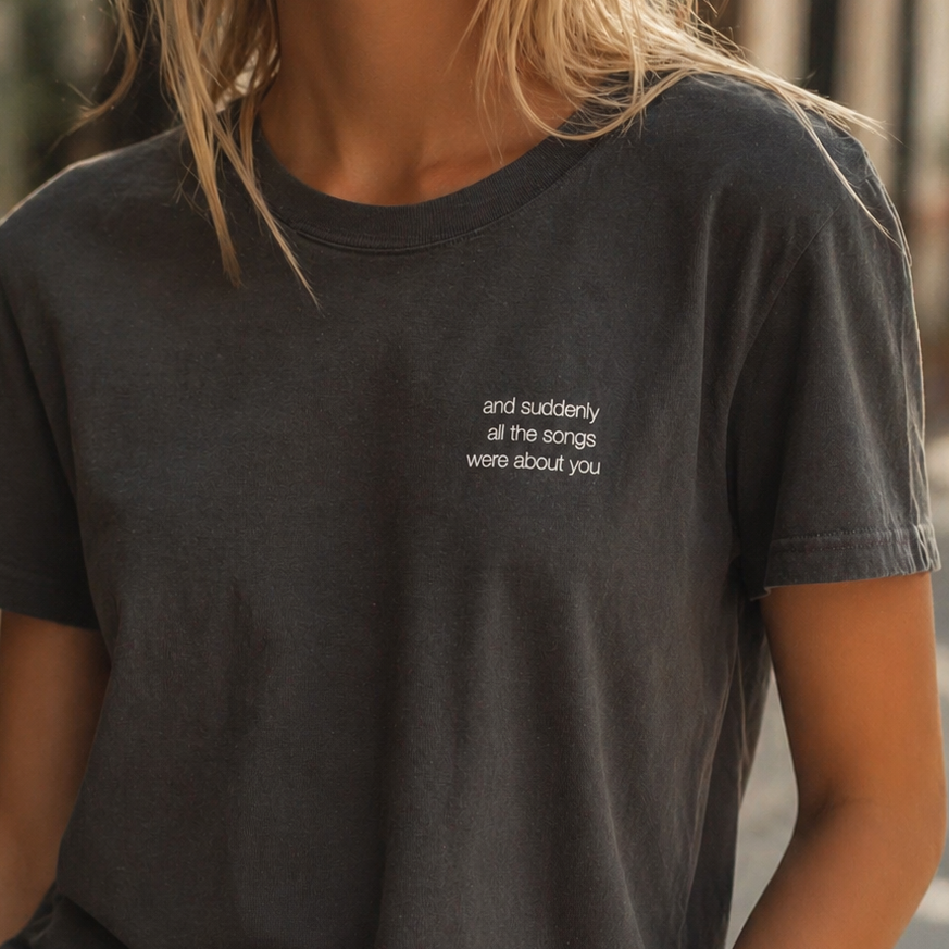 'and suddenly all the songs were about you' Shirt, washed out black / medium fit