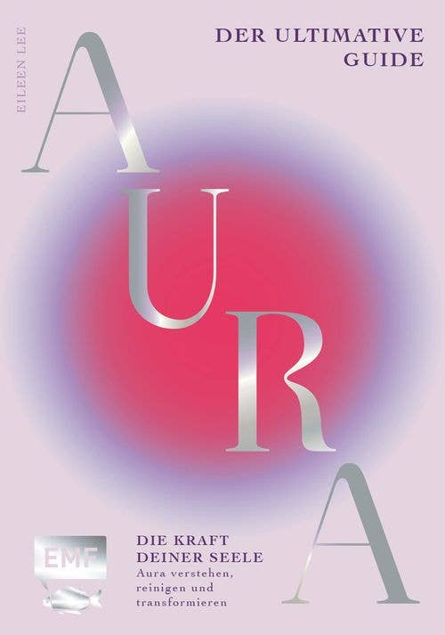 Aura – Die Kraft deiner Seele
