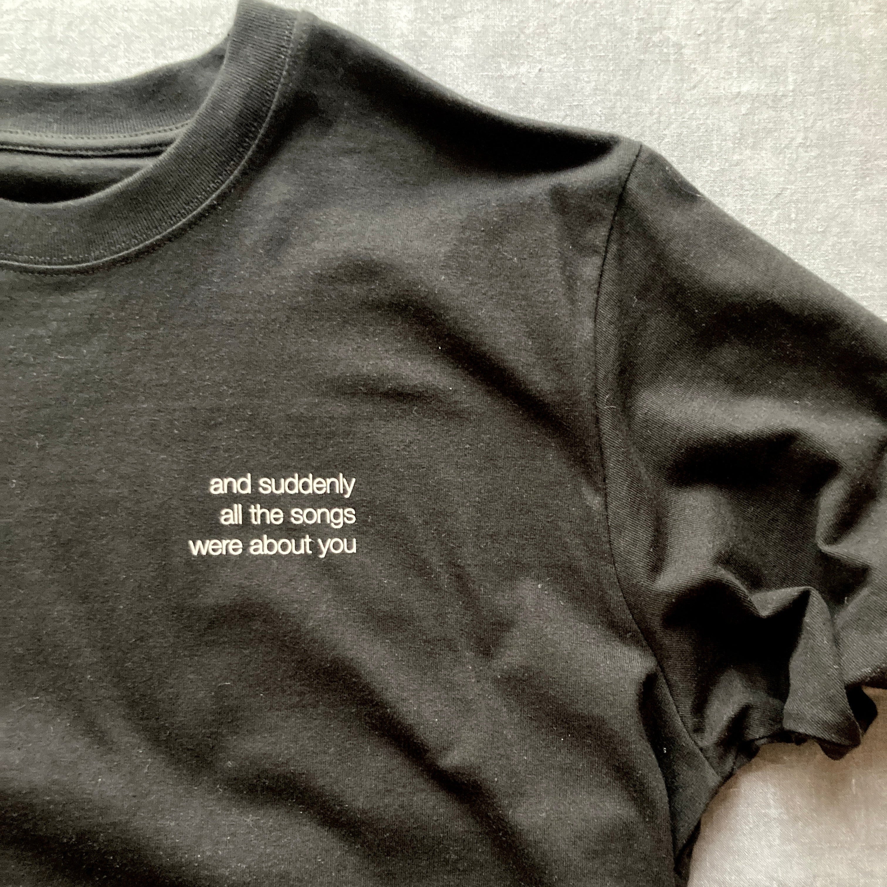'and suddenly all the songs were about you' Shirt, washed out black / medium fit
