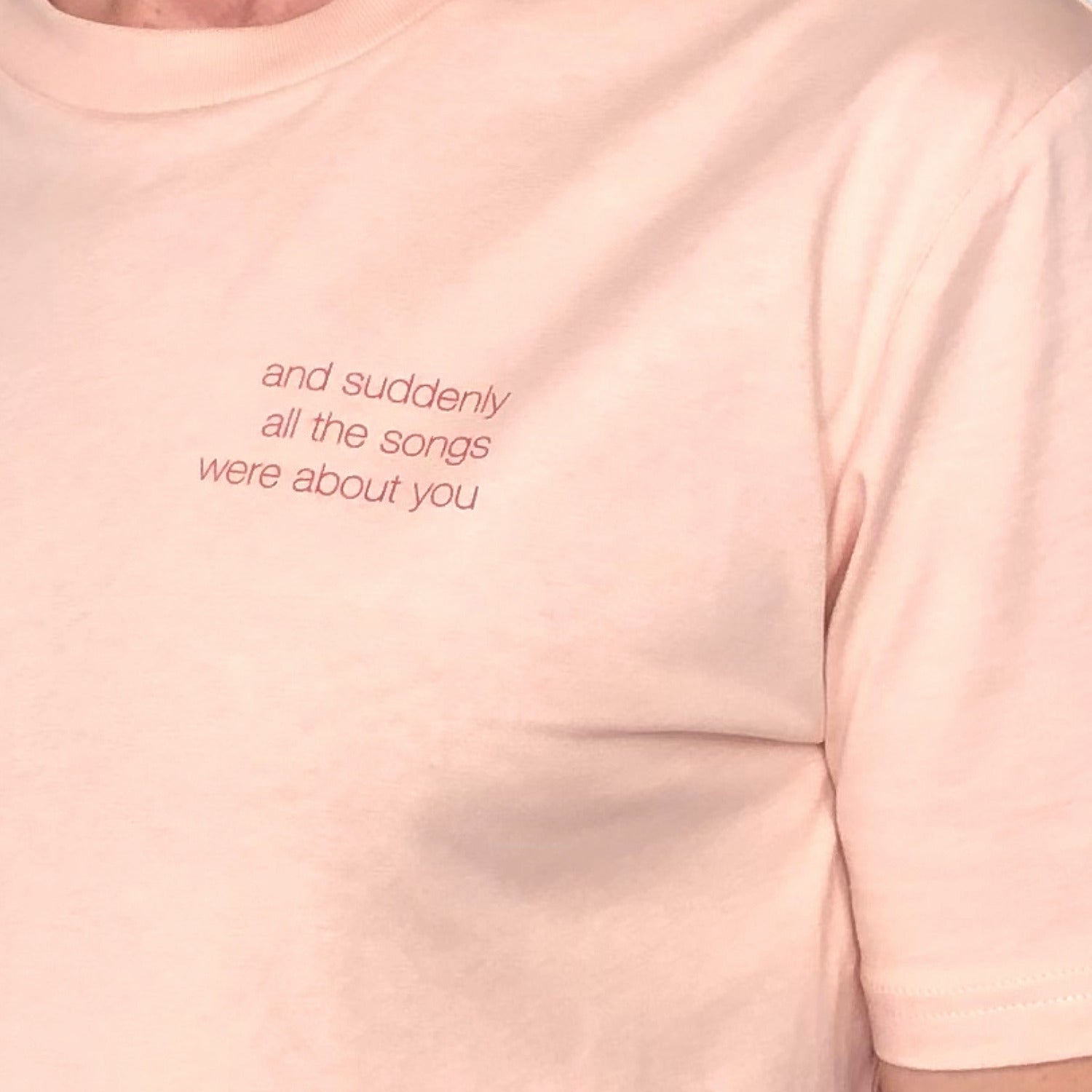 'and suddenly all the songs were about you' Shirt, peach / medium fit