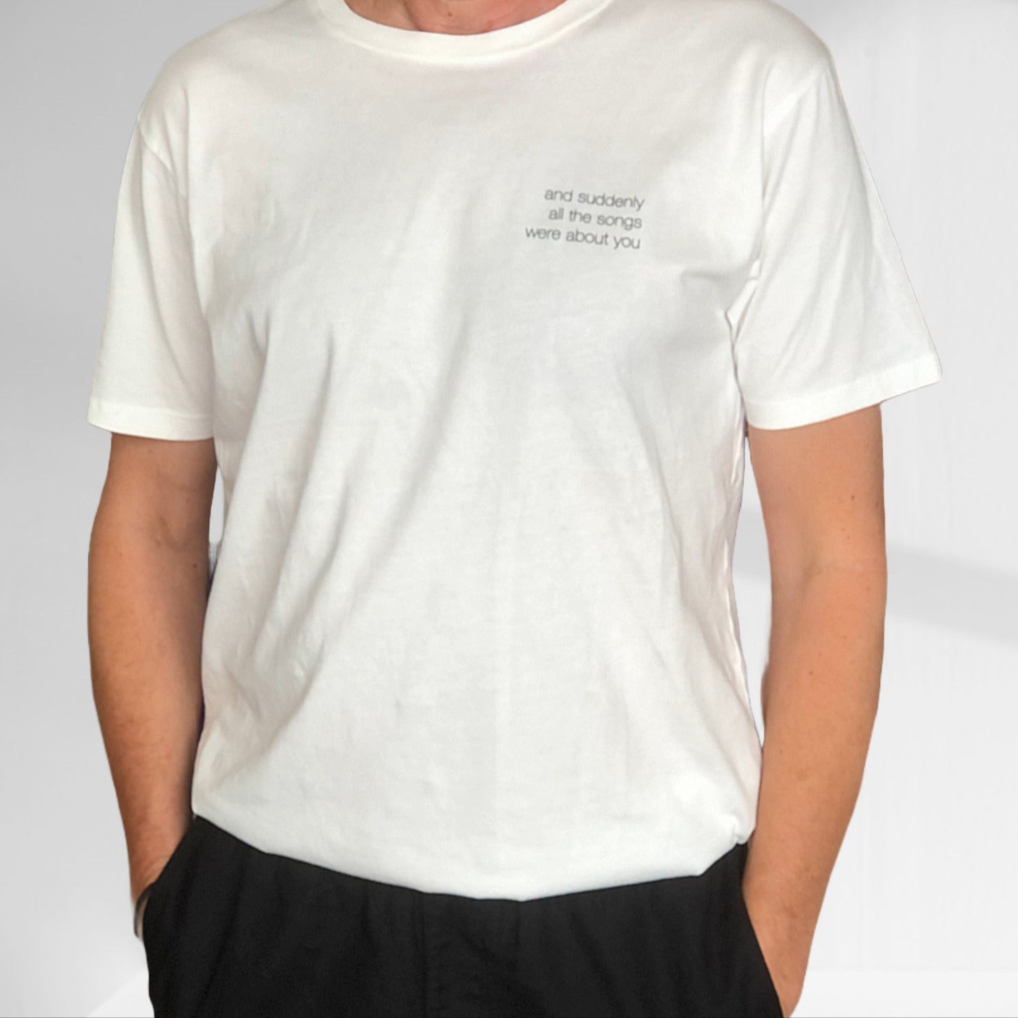 'and suddenly all the songs were about you' Shirt, white | medium fit